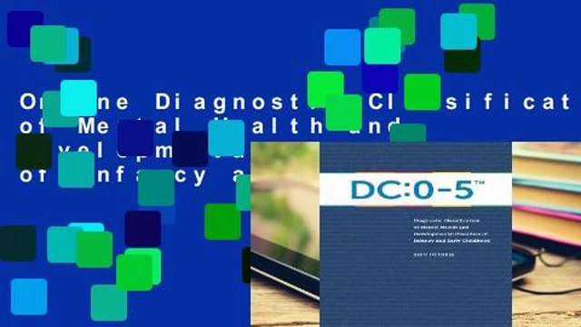 Online Diagnostic Classification of Mental Health and Developmental Disorders of Infancy and Early