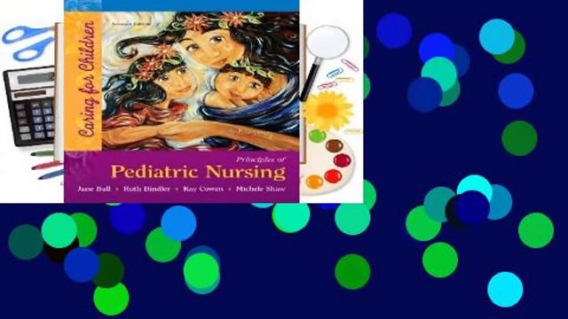 [Read] Principles of Pediatric Nursing: Caring for Children For Kindle