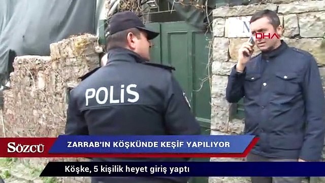 Reza Zarrab’ın köşkünde keşif yapılıyor