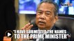 Muhyiddin: Names of prospective IGP  has been submitted to PM