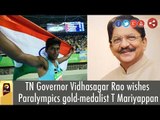 TN Governor Vidhasagar Rao wishes Paralympics gold-medalist T Mariyappan