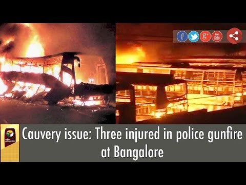 Cauvery issue: Three injured in police gunfire at Bangalore