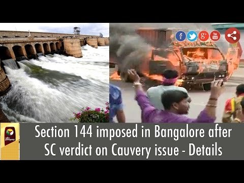 Full Details | Section 144 imposed across Bengaluru, Pandavapura and four dam sites