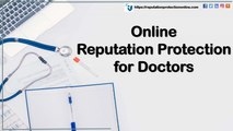 Reputation Protection for Doctors