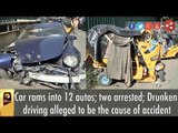 Car rams into 12 autos; two arrested; Drunken driving alleged to be the cause of accident
