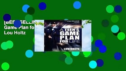 [BEST SELLING]  A Teen s Game Plan for Life by Lou Holtz