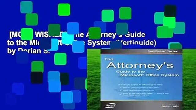 [MOST WISHED] The Attorney s Guide to the Microsoft Office System (Vertiguide) by Dorian S.