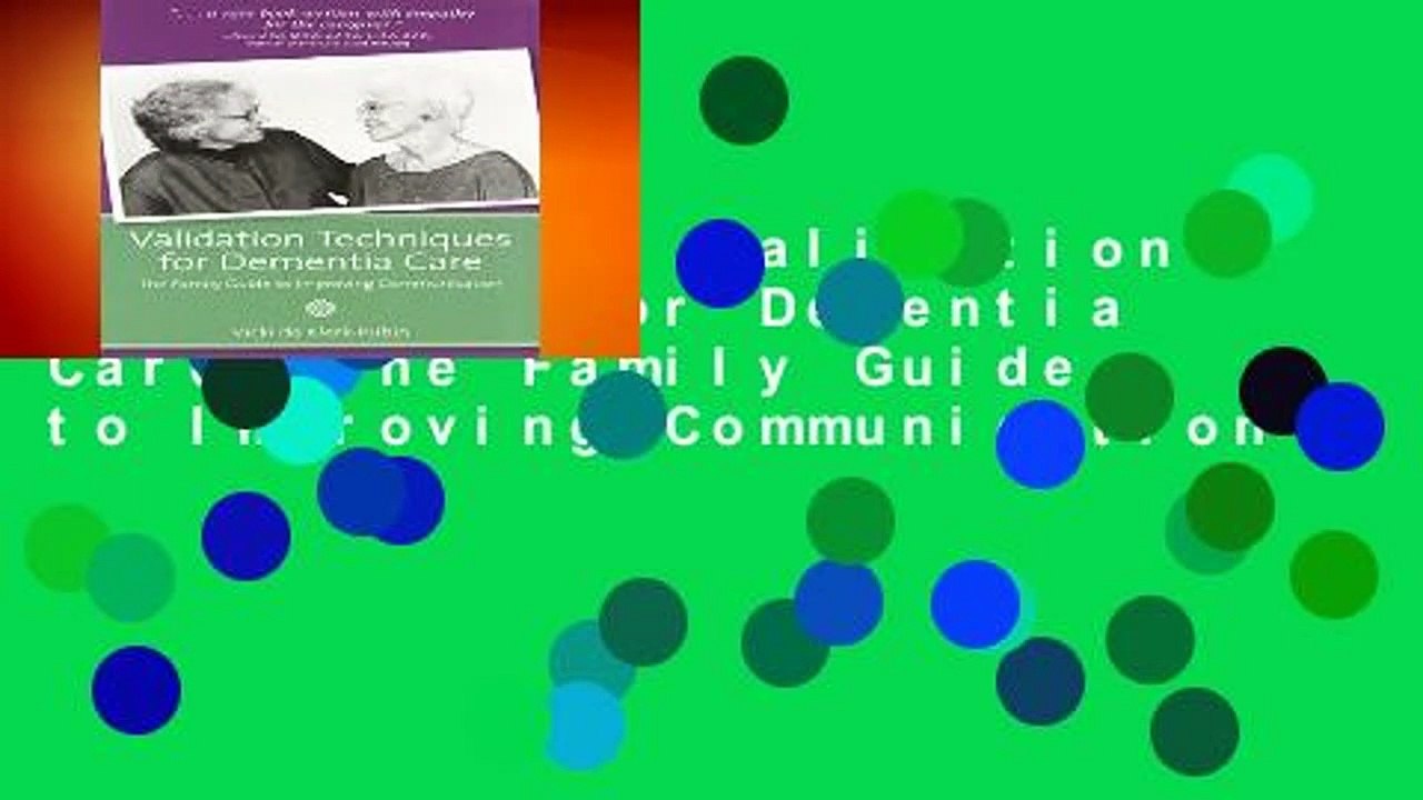 [GIFT IDEAS] Validation Techniques for Dementia Care: The Family Guide to Improving Communication