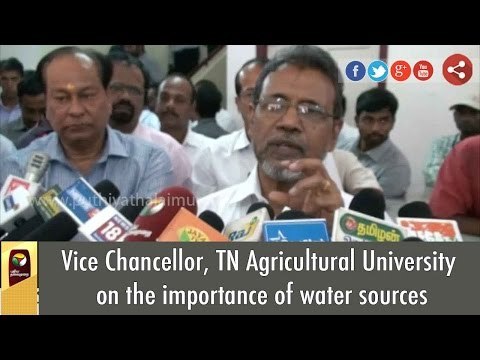 Vice Chancellor, TN Agricultural University on the importance of water sources