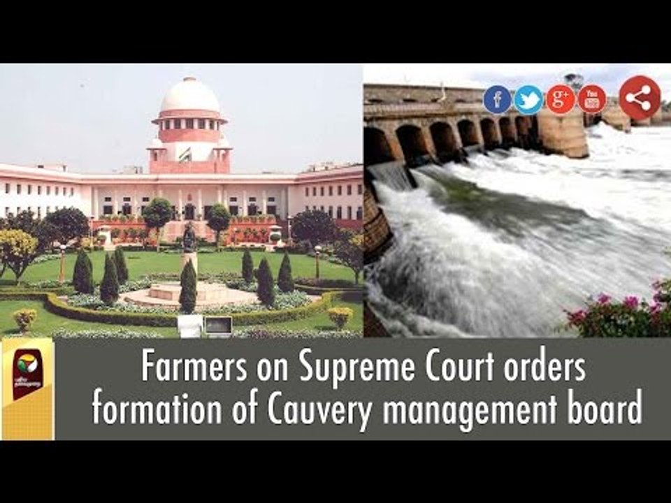 Farmers on SC’s order to form Cauvery management board