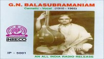 G.N.BALASUBRAMANIAM ¦ CARNATIC VOCAL (1910 -1965) ¦ JUKEBOX
