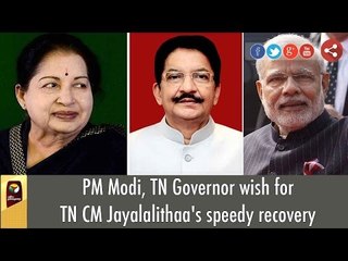 PM Modi, TN Governor wish for TN CM Jayalalithaa's speedy recovery