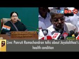 Live: Panruti Ramachandran talks about Jayalalithaa's health condition