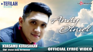 Andy Otniel - KuasaMu Kurasakan (Official Lyric Video)