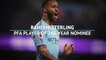 Raheem Sterling - PFA Player of the Year nominee