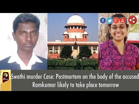 Swathi murder case: Postmortem on the body of the accused Ramkumar likely to take place tomorrow
