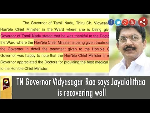TN Governor Vidyasagar Rao says Jayalalithaa is recovering well
