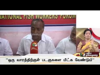 Chairman of National Fishermen Council requests to release the seized Indian boats