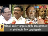 Political leaders' response to the announcement of elections in the 4 constituencies