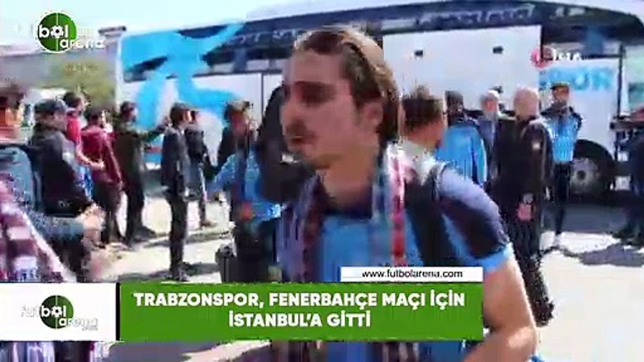 Trabzonspor, Fenerbahçe maçı için İstanbul'a gitti