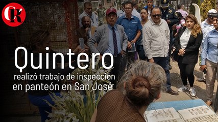 Quintero realizó trabajo de inspección en panteón en San José