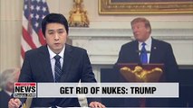 We all have to get rid of nuclear weapons: Trump