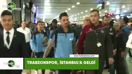 Trabzonspor, İstanbul'a geldi