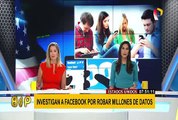 Investigan a Facebook por robar datos a 1,5 millones de usuarios