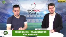 Fenerbahçe - Trabzonspor maçını kim kazanır?