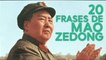 20 Frases de Mao Zedong  | Líder de la Revolución China