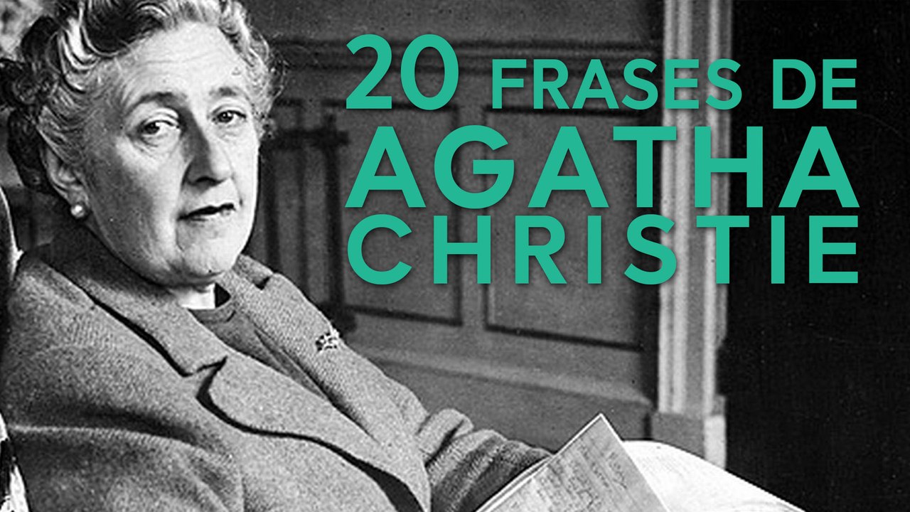20 Frases de Agatha Christie  | Reina de la novela policiaca