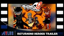 Persona Q2 : New Cinema Labyrinth - Trailer Returning Heroes