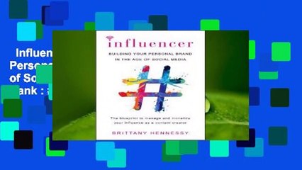 Influencer: Building Your Personal Brand in the Age of Social Media  Best Sellers Rank : #2