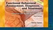Functional Behavioral Assessment, Diagnosis, and Treatment: A Complete System for Education and