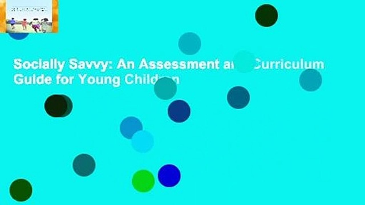 Socially Savvy: An Assessment and Curriculum Guide for Young Children