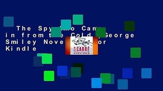 The Spy Who Came in from the Cold (George Smiley Novels)  For Kindle