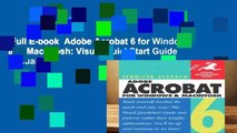 Full E-book  Adobe Acrobat 6 for Windows and Macintosh: Visual QuickStart Guide (Visual
