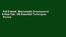 Full E-book  Macromedia Dreamweaver 8 How-Tos: 100 Essential Techniques  Review