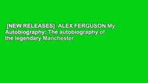 [NEW RELEASES]  ALEX FERGUSON My Autobiography: The autobiography of the legendary Manchester