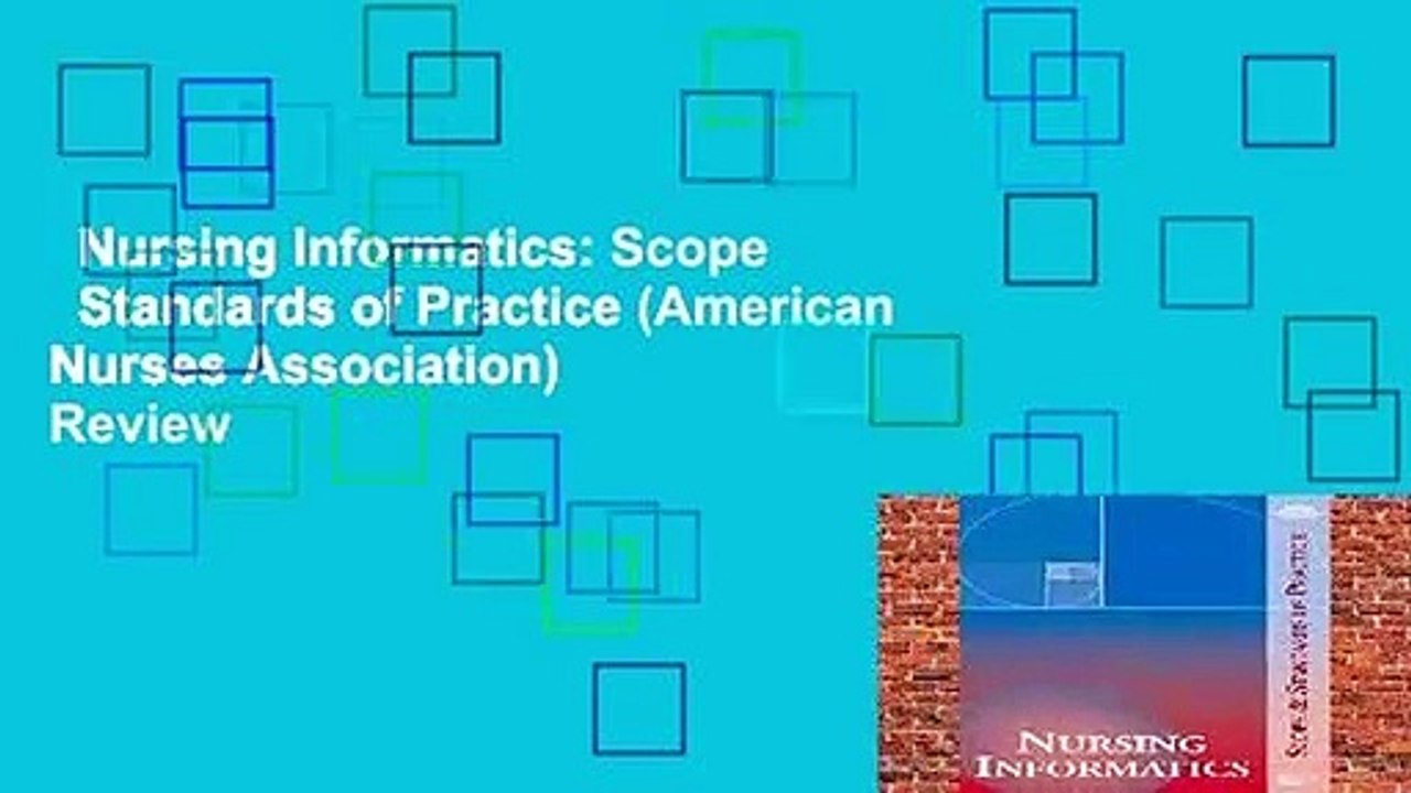 Nursing Informatics: Scope   Standards of Practice (American Nurses Association)  Review
