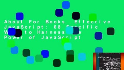 About For Books  Effective JavaScript: 68 Specific Ways to Harness the Power of JavaScript