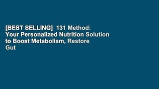 [BEST SELLING]  131 Method: Your Personalized Nutrition Solution to Boost Metabolism, Restore Gut