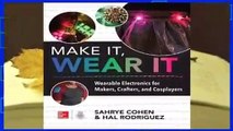 Library  Make It, Wear It: Making Wearable Projects with Digital Electronics - Sahrye Cohen