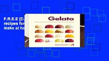 F.R.E.E [D.O.W.N.L.O.A.D] Gelato: Simple recipes for authentic Italian gelato to make at home by