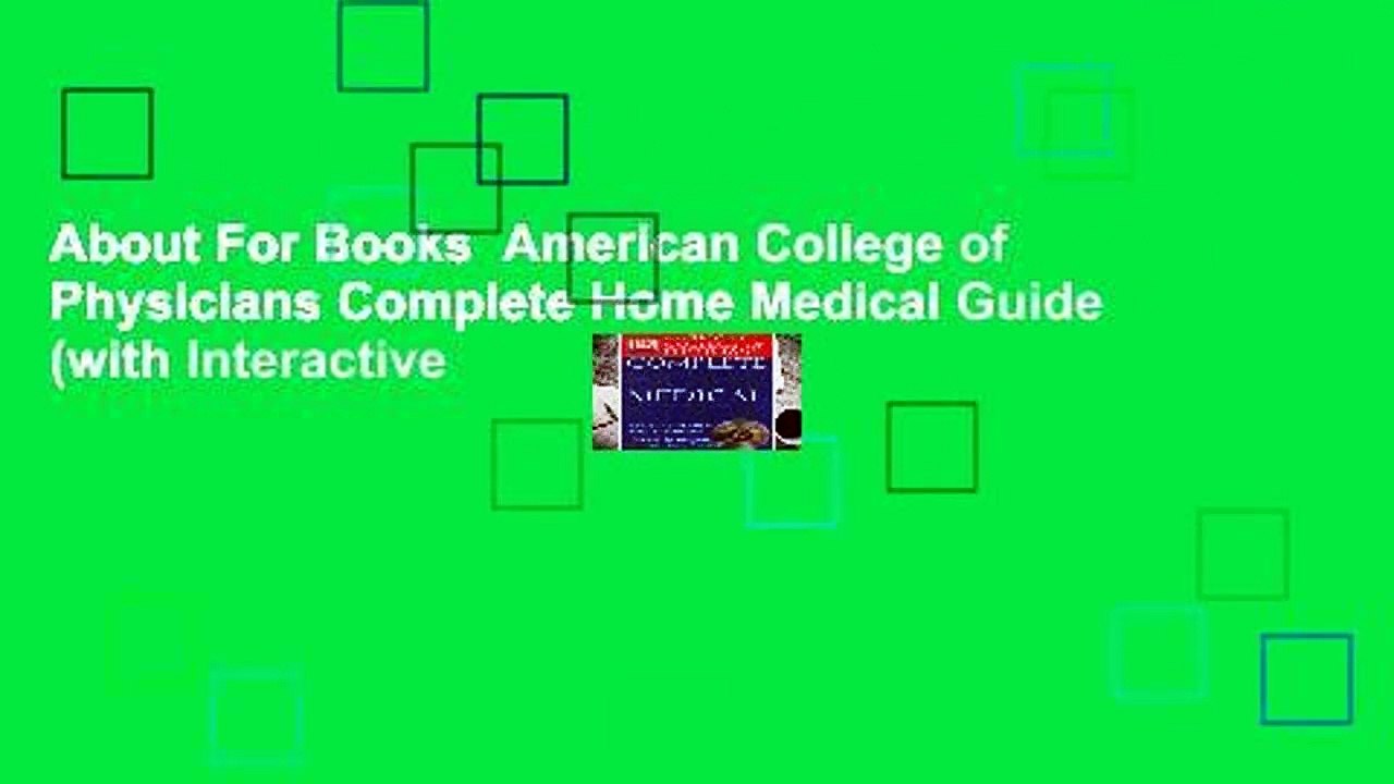 About For Books  American College of Physicians Complete Home Medical Guide (with Interactive