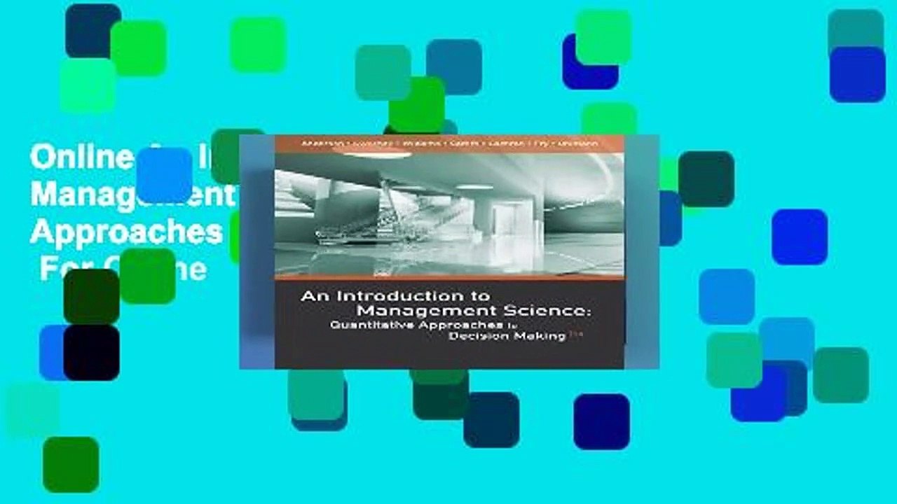 Online An Introduction to Management Science: Quantitative Approaches to Decision Making  For Online