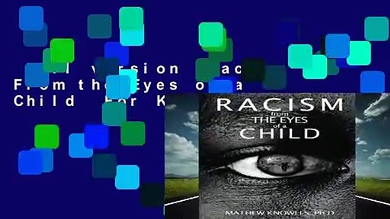 Full version  Racism From the Eyes of a Child  For Kindle