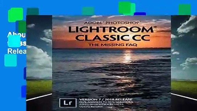 About For Books Adobe Photoshop Lightroom Classic CC - The Missing FAQ (Version 7/2018 Release):