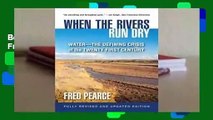 Best product  When the Rivers Run Dry, Fully Revised and Updated Edition: Water-The Defining