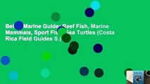 Belize Marine Guide: Reef Fish, Marine Mammals, Sport Fish, Sea Turtles (Costa Rica Field Guides S.)